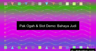 Pak Ogah Gunakan Slot Demo Untuk Anak Sma