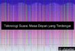 Teknologi Suara